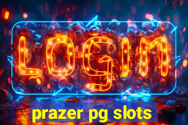 prazer pg slots